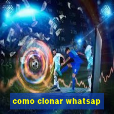 como clonar whatsap